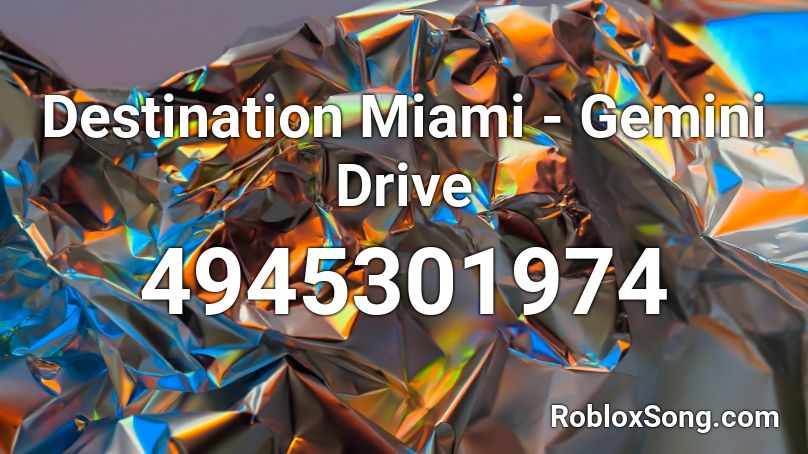 Destination Miami - Gemini Drive Roblox ID