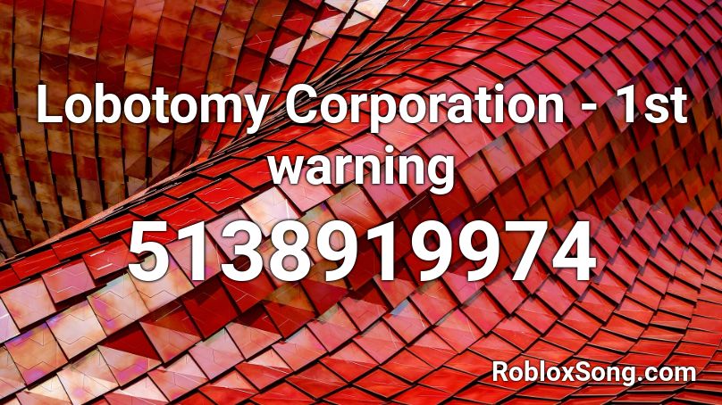 Lobotomy Corporation - 1st warning Roblox ID