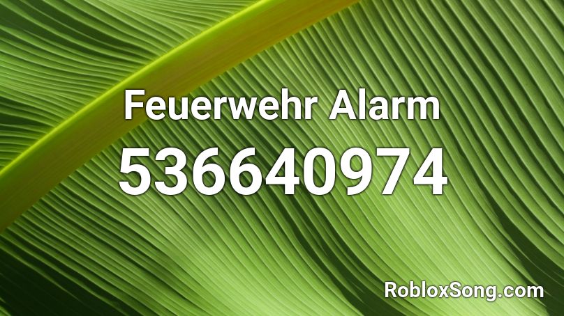 Feuerwehr Alarm Roblox ID