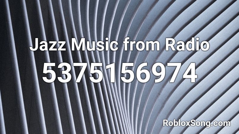 Jazz Music from Radio Roblox ID