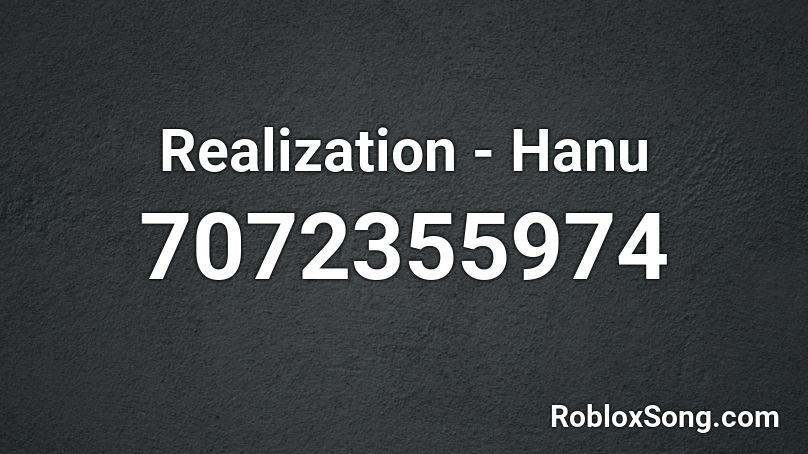 Realization - Hanu Roblox ID