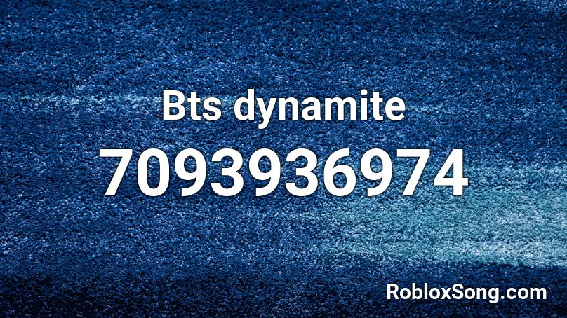 Bts dynamite Roblox ID