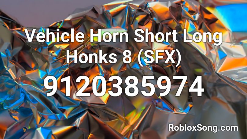 Vehicle Horn Short Long Honks 8 (SFX) Roblox ID