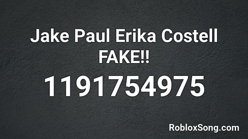 Jake Paul Erika Costell FAKE!! Roblox ID