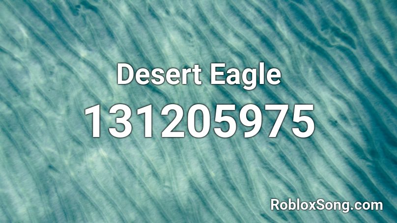 Desert Eagle  Roblox ID