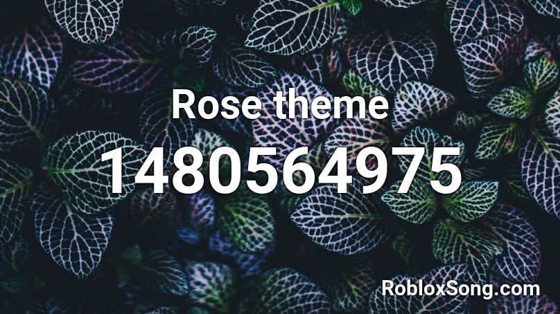Rose theme Roblox ID