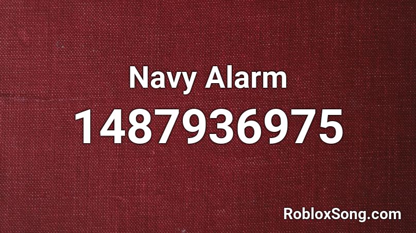 Navy Alarm Roblox ID