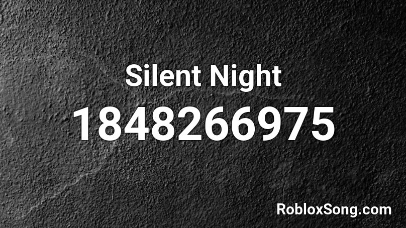 Silent Night Roblox ID