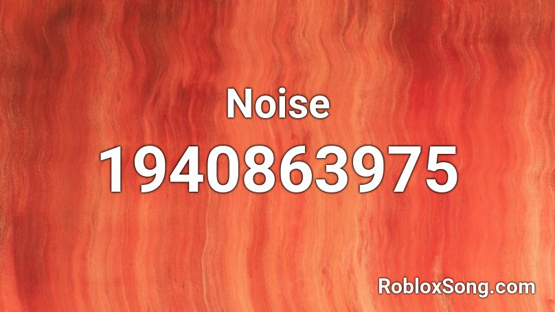 Noise Roblox Id Roblox Music Codes - roblox noise button