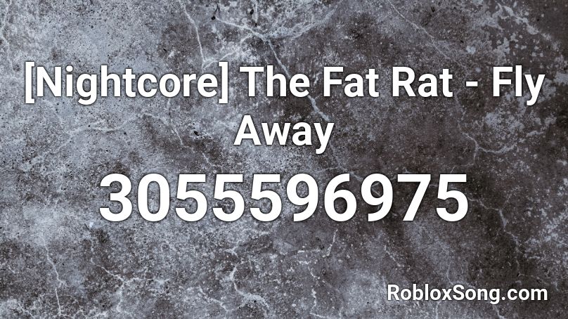 [Nightcore] The Fat Rat - Fly Away  Roblox ID