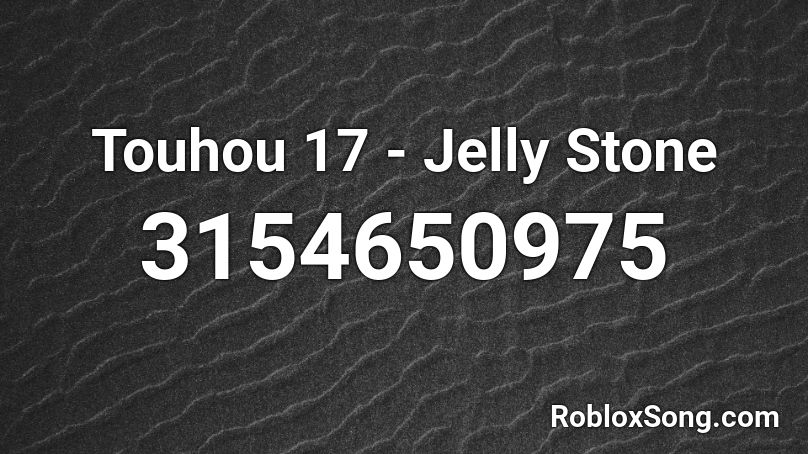 Touhou 17 - Jelly Stone Roblox ID