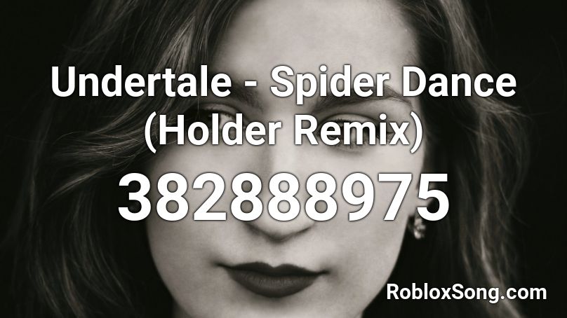 Undertale - Spider Dance (Holder Remix) Roblox ID