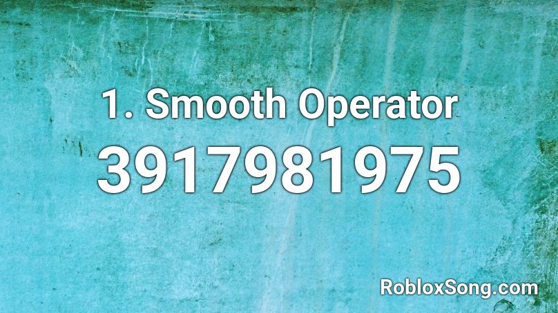 1. Smooth Operator Roblox ID