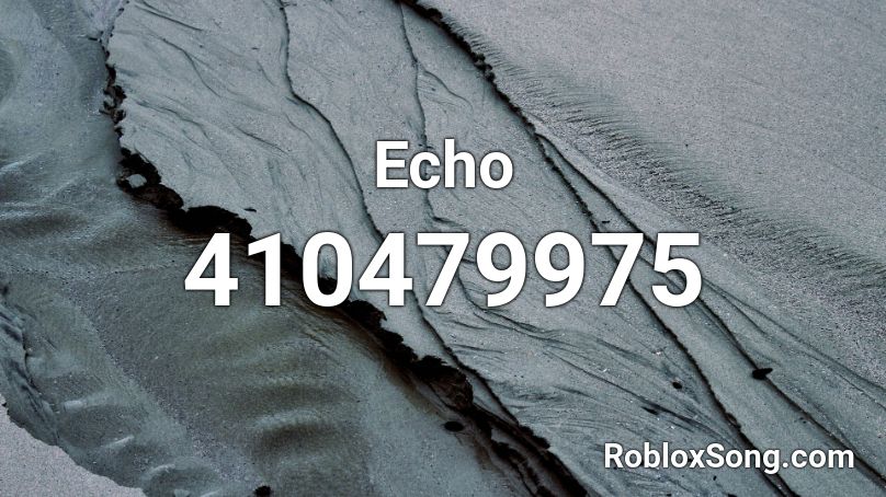 Echo Roblox ID