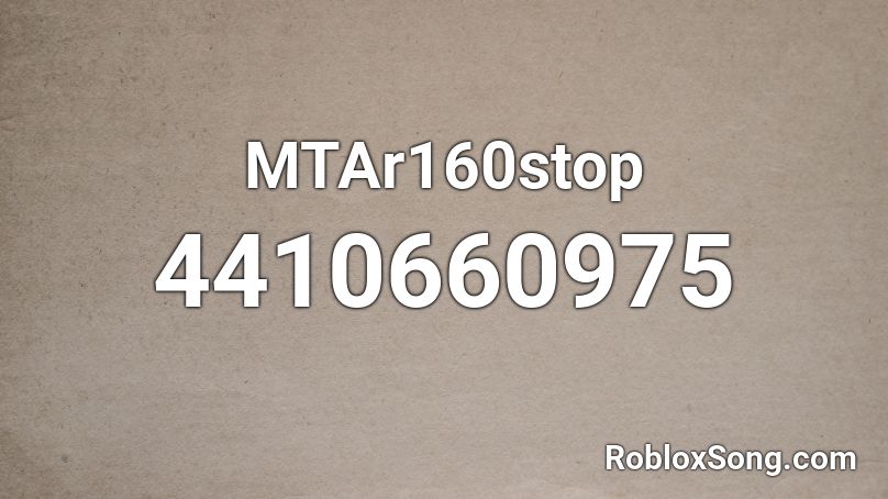 MTAr160stop Roblox ID