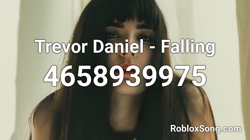 Trevor Daniel Falling Roblox Id Roblox Music Codes - falling trevor roblox id