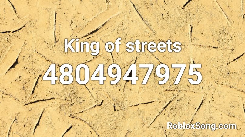 King of streets Roblox ID