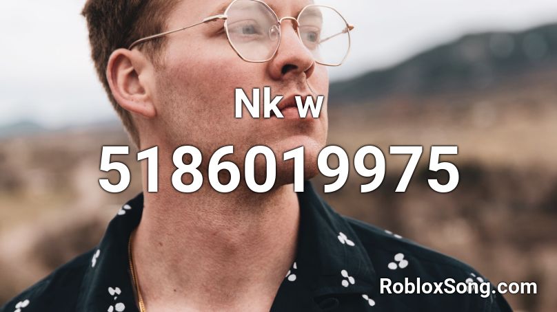 Nk w Roblox ID