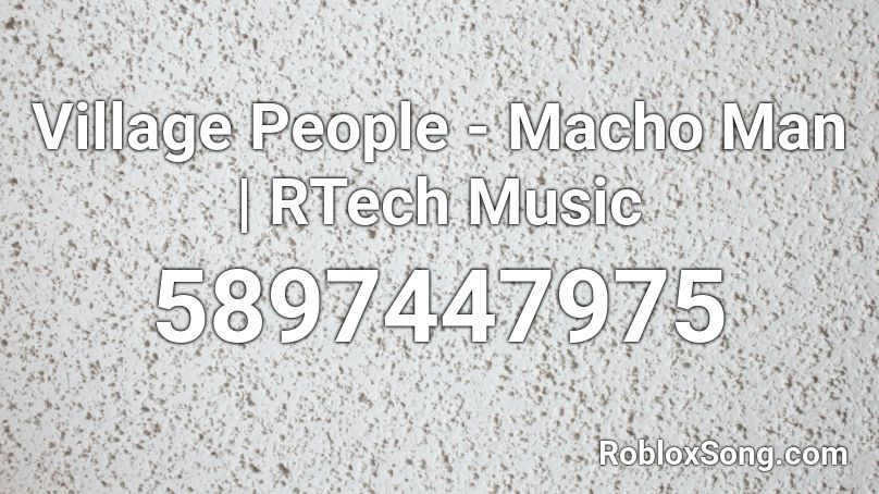 Village People - Macho Man | RTech Music Roblox ID