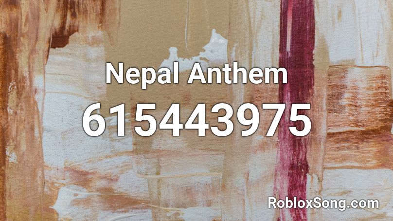 Nepal Anthem Roblox ID