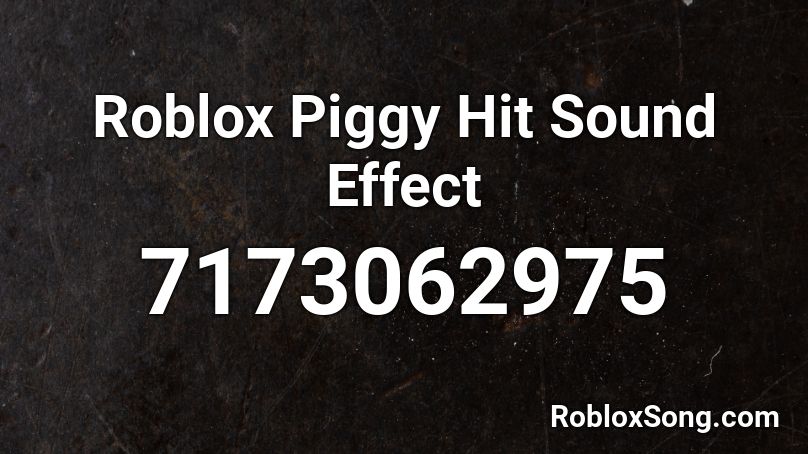 Roblox Piggy Hit Sound Effect Roblox ID