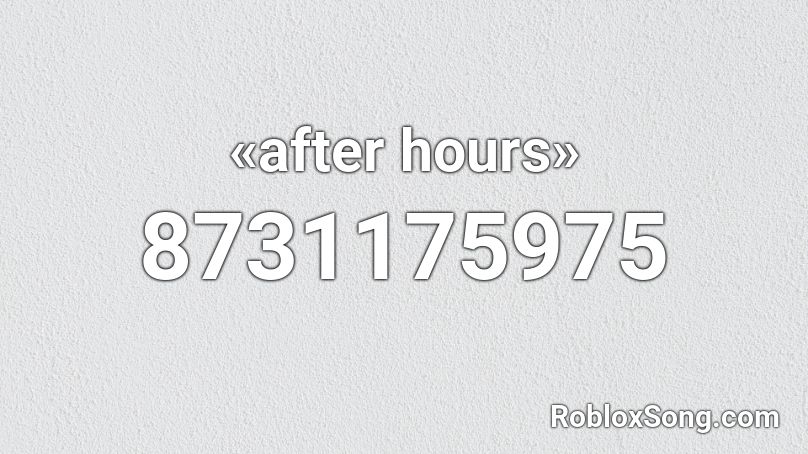 after-hours-roblox-id-roblox-music-codes