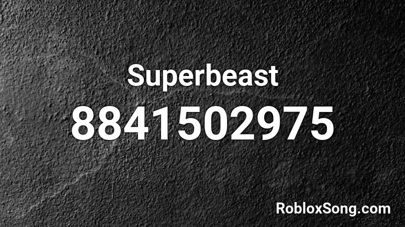 Superbeast Roblox ID