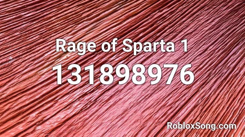 Rage of Sparta 1 Roblox ID