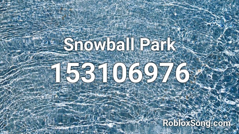 Snowball Park Roblox ID