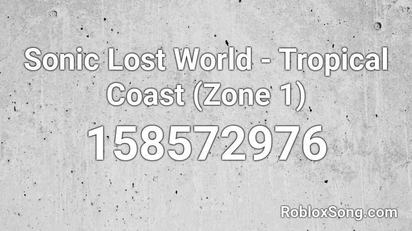 Sonic Lost World - Tropical Coast (Zone 1) Roblox ID
