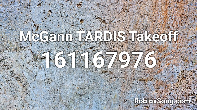 McGann TARDIS Takeoff Roblox ID