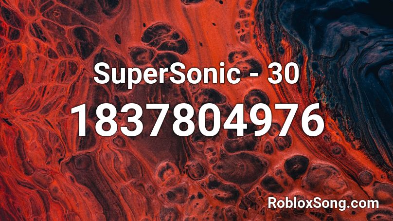 SuperSonic - 30 Roblox ID