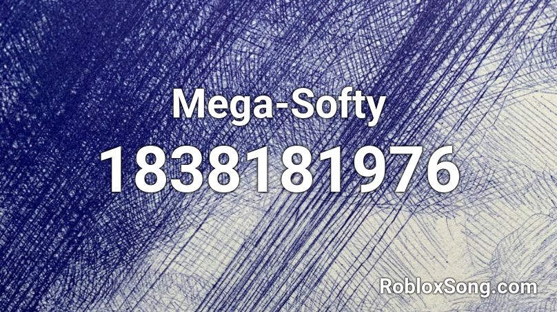 Mega-Softy Roblox ID