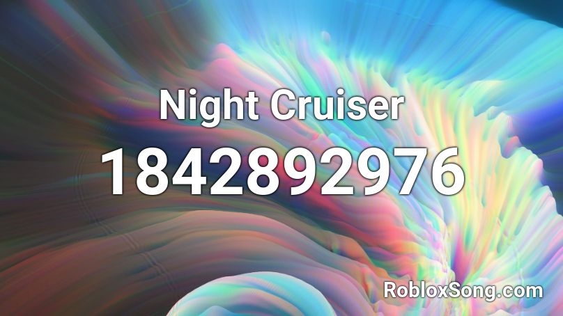 Night Cruiser Roblox ID