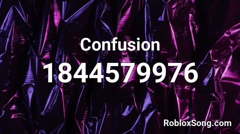 Confusion Roblox ID