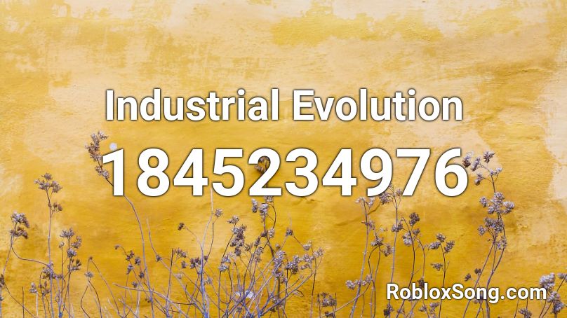 Industrial Evolution Roblox ID