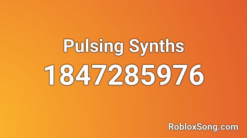 Pulsing Synths Roblox ID