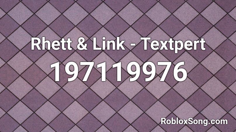 Rhett & Link - Textpert Roblox ID