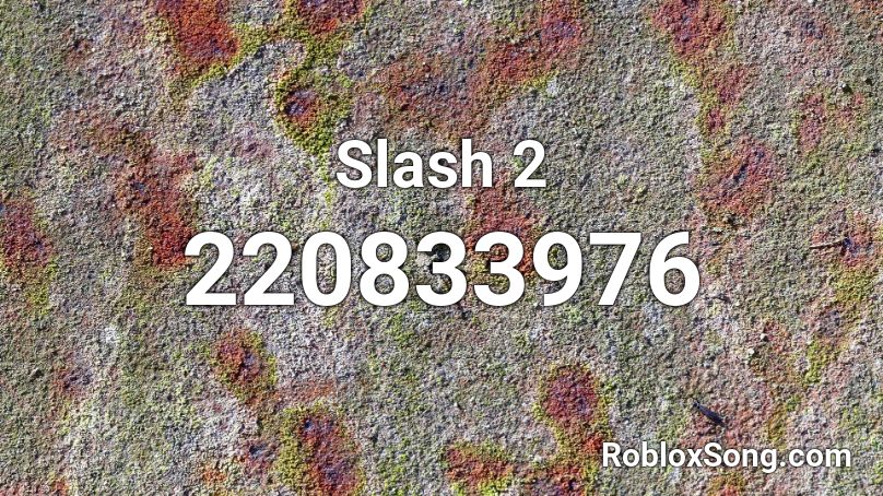 Slash 2 Roblox ID