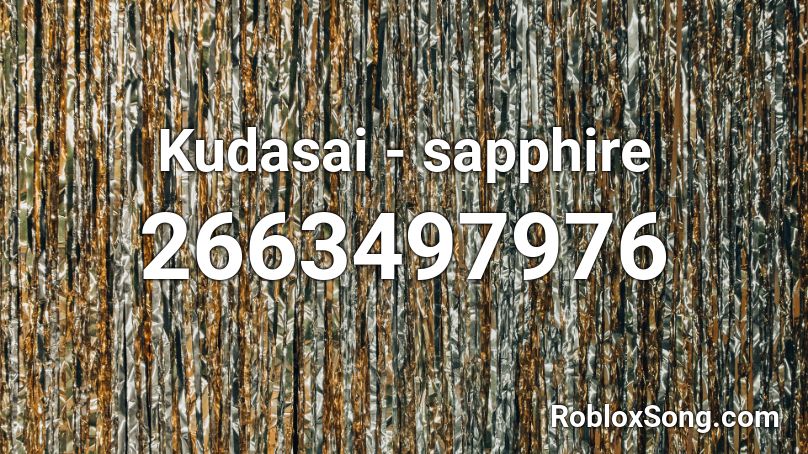 Kudasai - sapphire Roblox ID