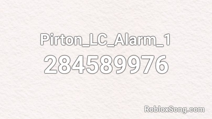 Pirton_LC_Alarm_1 Roblox ID