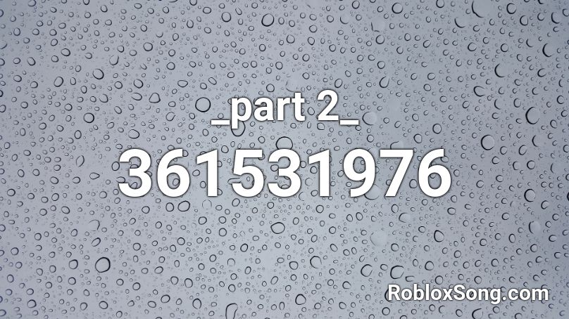 _part 2_ Roblox ID