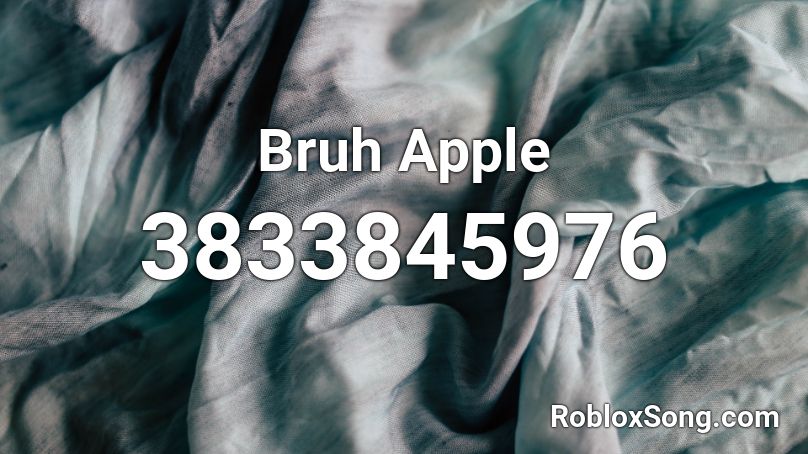 Bruh Apple Roblox ID