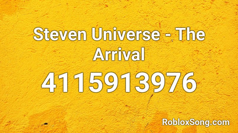 Steven Universe - The Arrival Roblox ID