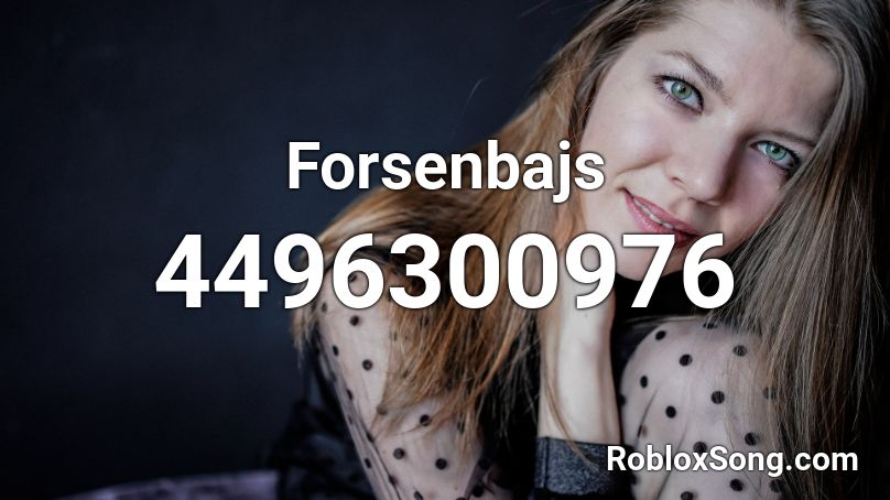 Forsenbajs Roblox ID