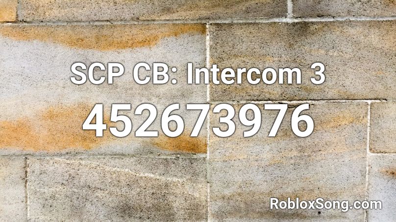 SCP CB: Intercom 3 Roblox ID