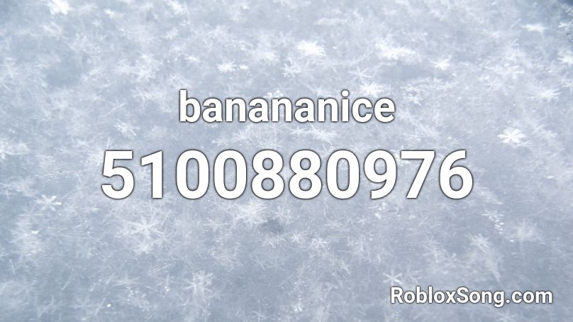 banananice Roblox ID