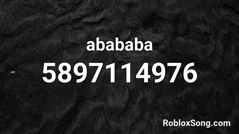abababa Roblox ID