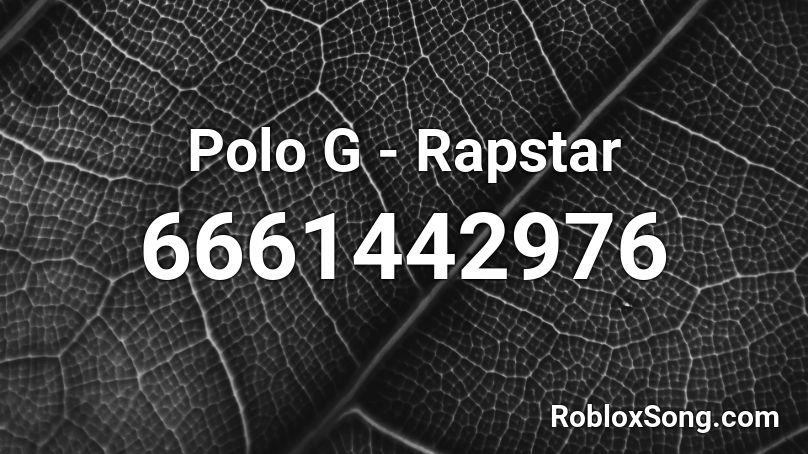 Polo G Rapstar Roblox Id Roblox Music Codes - pop out clean roblox id