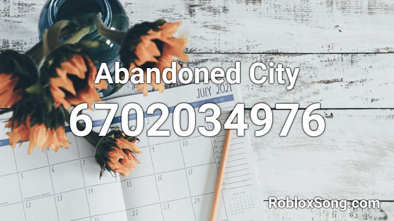 Abandoned City Roblox ID